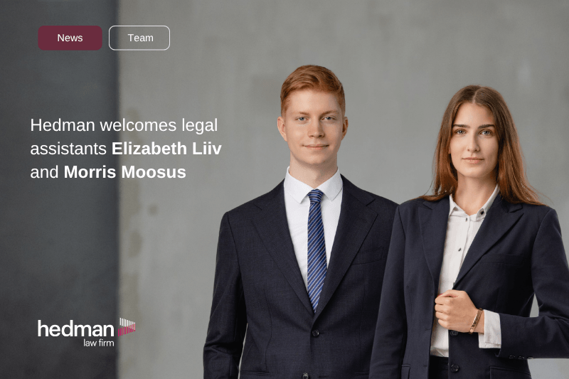 Hedmani tiimiga liitusid juristi assistendid Elizabeth Liiv ja Morris Moosus